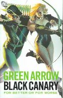 GREEN ARROW BLACK CANARY FOR BETTER OR WORSE TP
