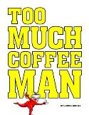 TOO MUCH COFFEE MAN OMNIBUS TP VOL 01