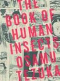 TEZUKA BOOK OF HUMAN INSECTS TP (MR)