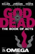 GOD IS DEAD BOOK OF ACTS OMEGA (MR)