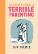 OWNERS MANUAL TO TERRIBLE PARENTING GN