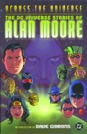 ACROSS THE UNIVERSE DC UNIVERSE STORIES OF ALAN MOORE TP