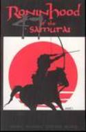 RONIN HOOD OF THE 47 SAMURAI GN