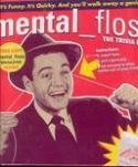 MENTAL FLOSS