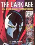 DARK AGE GRIM GREAT & GIMMICKY POST MODERN COMICS SC