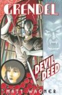 GRENDEL DEVIL BY THE DEED HC