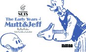 FOREVER NUTS THE EARLY YEARS OF MUTT & JEFF HC (O/A)