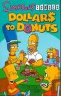 SIMPSONS COMICS TP VOL 16 DOLLARS TO DONUTS