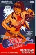 (USE AUG138202) YOUNG LIARS TP VOL 01 DAYDREAM BELIEVER (M