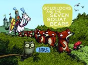 GOLDILOCKS & SEVEN SQUAT BEARS HC
