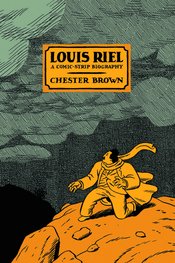 (USE MAY228662) LOUIS RIEL A COMIC STRIP BIOGRAPHY TP