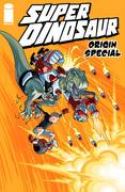 SUPER DINOSAUR ORIGIN SPECIAL #1