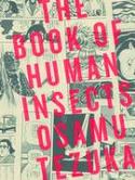 TEZUKA BOOK OF HUMAN INSECTS HC (MR)