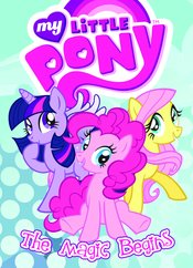 MY LITTLE PONY TP VOL 01 THE MAGIC BEGINS