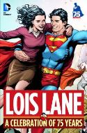 LOIS LANE A CELEBRATION OF 75 YEARS HC