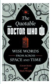 QUOTABLE DOCTOR WHO WISE WORDS ACROSS TIME & SPACE HC