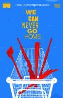 (USE MAY158185) WE CAN NEVER GO HOME #3 (OF 5) (MR)
