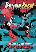 BATMAN & ROBIN ADV YR TP HARLEY QUINNS CRAZY CREEPER CAPER (