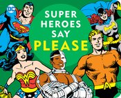 DC SUPER HEROES SUPER HEROES SAY PLEASE BOARD BOOK