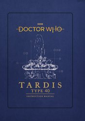 DOCTOR WHO TARDIS TYPE FORTY INSTRUCTION MANUAL HC