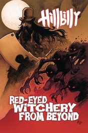 (USE JUL229514) HILLBILLY TP VOL 04 RED EYED WITCHERY FROM B